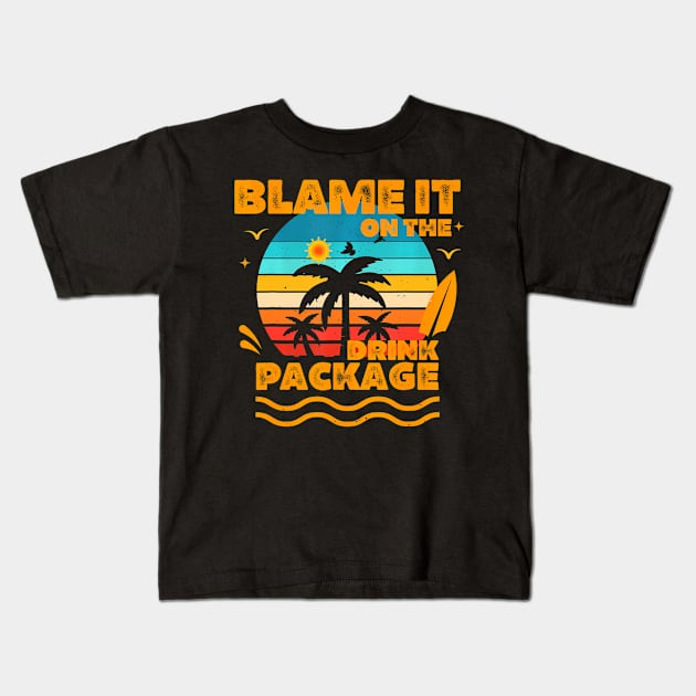 Blame It On The Cruise Package Cruise Kids T-Shirt by snownature